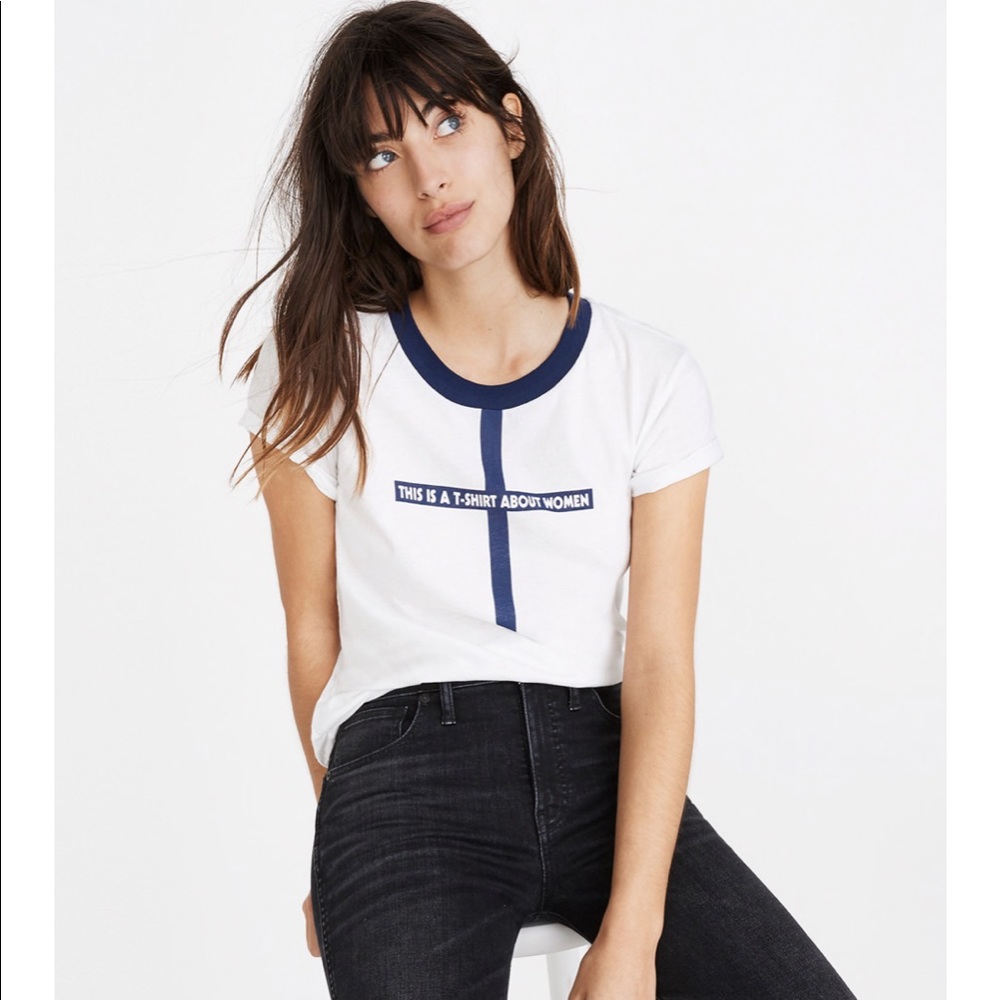 NWT Madewell “This is a T-Shirt About Women”